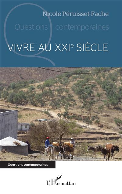 Vivre au XXIe siècle - Nicole Péruisset-Fache - broché
