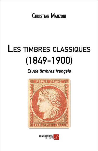 Les timbres classiques, 1849-1900