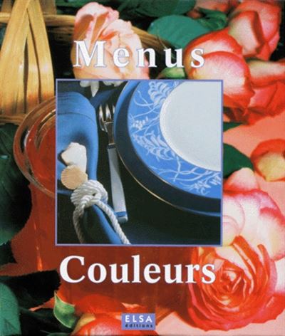 Menus couleurs -  Collectif - relié