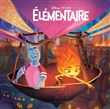 ÉLÉMENTAIRE - Monde Enchanté - L'histoire du film - Disney Pixar
