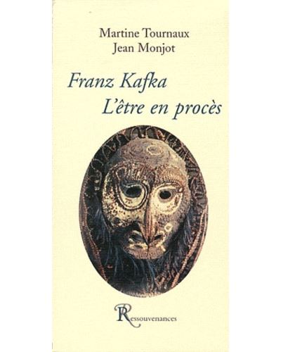 Franz Kafka : L'être en procès