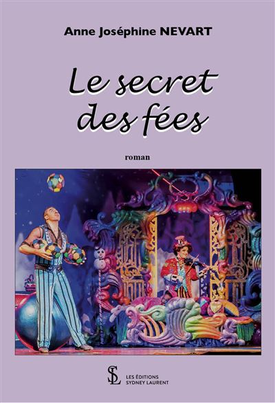 Le secret des fées - Anne-Joséphine Nevart - broché