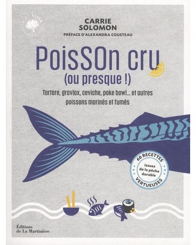Poisson cru (ou presque !). 60 recettes vertueuses issues de la pêche durable - Carrie Solomon - relié