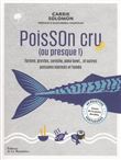 Poisson cru (ou presque !)