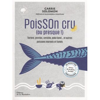 Poisson cru (ou presque !) - 60 recettes vertueuses issues de la pêche durable