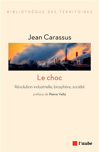 Le choc revolution industrielle biosphere societe