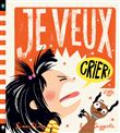 Je veux crier !