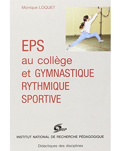 EPS au collège et gymnastique rythmique sportive - Monique Loquet - (donnée non spécifiée)