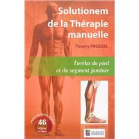 Solutionem de la therapie manuelle. eureka du pied et du segment jambier