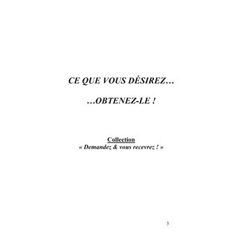 Ce que vous désirez... obtenez-le !