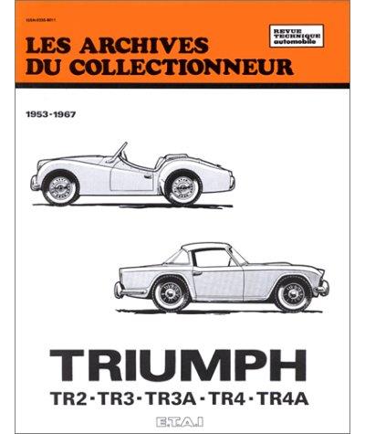 EDS TECHNIQUES POUR L AUTOMOBILE ET L INDUSTRIE Triumph Tr 2-Tr 3-Tr 3a-Tr 4 Et Tr 4a (1953-1967)