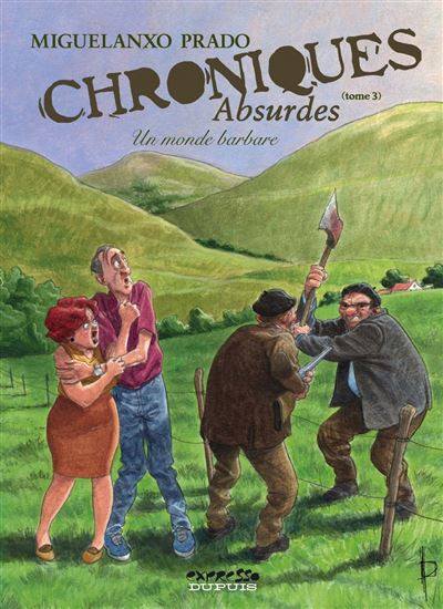 Chroniques absurdes - Un monde barbare
