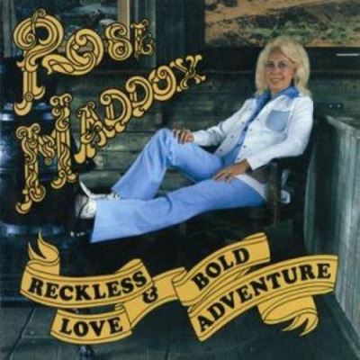 Reckless love and bold adventure