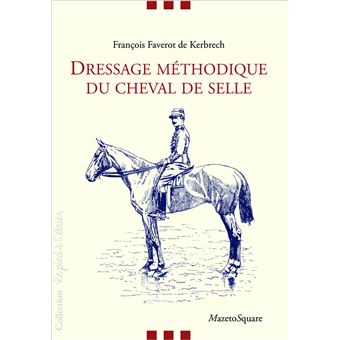 Dressage méthodique du cheval de selle