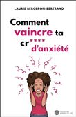 Comment vaincre ta cr*** d'anxiété