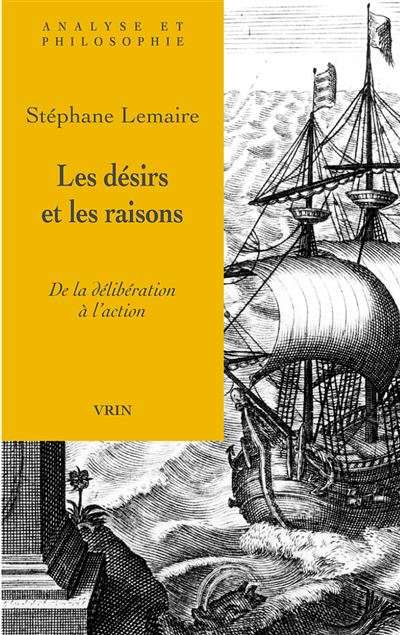 Les désirs et les raisons - Stephane Lemaire - broché