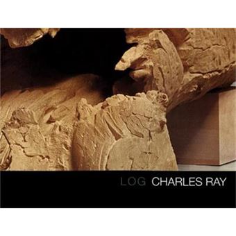 Charles Ray : Log