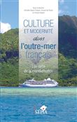 Culture et modernité dans l'outre-mer français