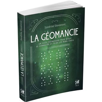 La géomancie - Un outil divinatoire pour mieux se connaître et faire les bons choix