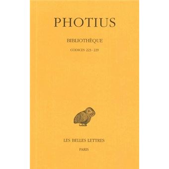 Bibliothèque. Tome IV : Codices 223-229
