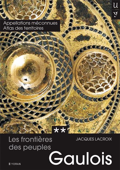 Les frontieres des peuples gaulois,2:appellations meconnues