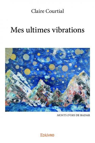 Mes ultimes vibrations