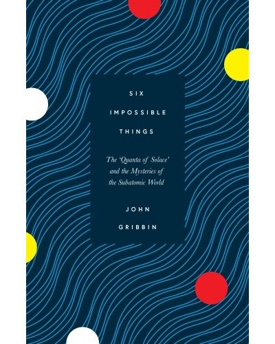 SIX IMPOSSIBLE THINGS