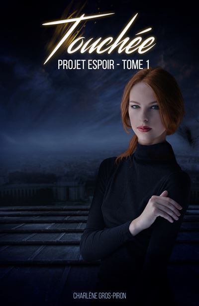 Projet espoir - tome 1 - touchee