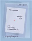 À la poursuite du livre rêvé par Jean Giono et Maximilien Vox