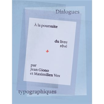 À la poursuite du livre rêvé par Jean Giono et Maximilien Vox