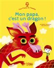Mon papa c'est un dragon