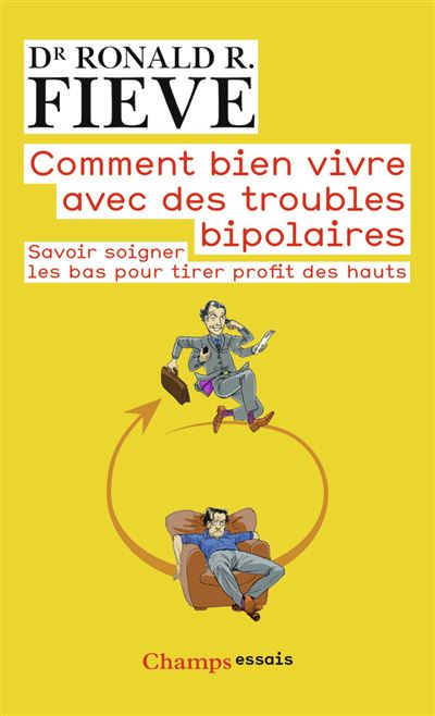 Comment bien vivre avec des troubles bipolaires - Ronald R. Fieve - Poche