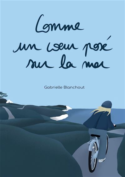 Comme un coeur posé sur la mer - Gabrielle Blanchout - broché