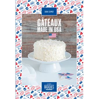 Gateaux Made In Usa Cartonne Sarah Schmidt Achat Livre Ou Ebook Fnac