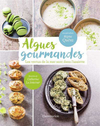 Algues gourmandes - Catherine Le Joncour - relié