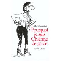Pourquoi je suis une chienne de garde