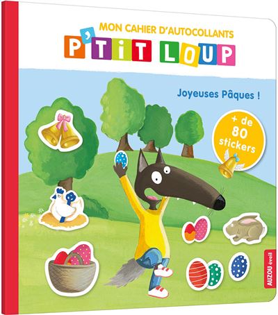 Mon cahier d'autocollants p'tit loup - joyeuses paques ! - Orianne Lallemand - broché
