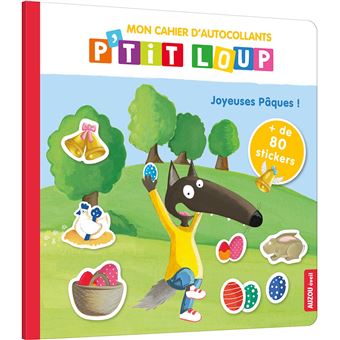 Mon cahier d'autocollants p'tit loup - joyeuses pâques !