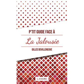 P'tit guide face à la Jalousie
