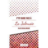 P'tit guide face à la Jalousie