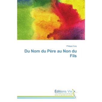 Du Nom du Père au Non du Fils