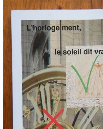 L'horloge ment, le soleil dit vrai