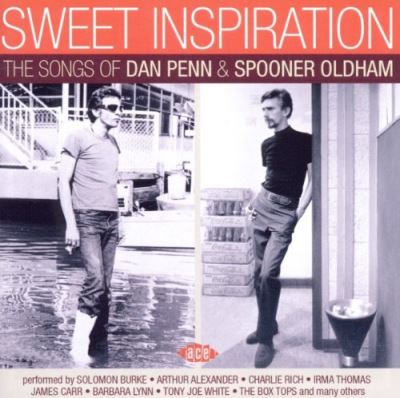 Sweet inspiration the songs of dan penn and spooner oldham