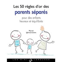 Les 50 règles d'or des parents séparés