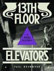 13th floor elevators a visual history