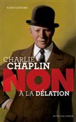 Charlie Chaplin : "Non à la délation"