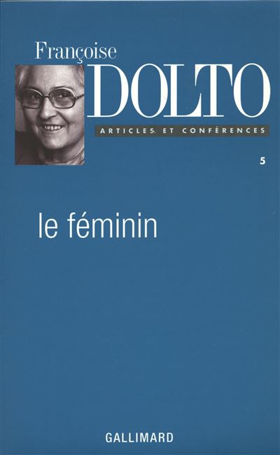 Articles et conférences, V : Le féminin