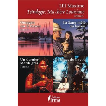 Tétralogie Ma chère Louisiane (French Edition)