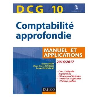 DCG 10 - Comptabilité approfondie 2016/2017 - 7e éd. - Manuel et applications