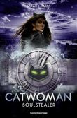 Catwoman : Soulstealer